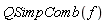 QSimpComb(f)