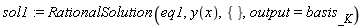 sol1 := RationalSolution(eq1, y(x), {}, output = basis[_K])
