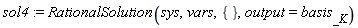 sol4 := RationalSolution(sys, vars, {}, output = basis[_K])