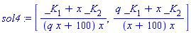 [(_K[1]+x*_K[2])/((q*x+100)*x), (q*_K[1]+x*_K[2])/((x+100)*x)]