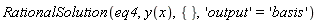 RationalSolution(eq4, y(x), {}, 'output' = 'basis')