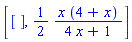 [[], (1/2)*x*(4+x)/(4*x+1)]