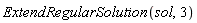 ExtendRegularSolution(sol, 3)