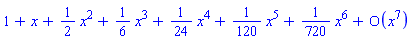 series(1+x+(1/2)*x^2+(1/6)*x^3+(1/24)*x^4+(1/120)*x^5+(1/720)*x^6+O(x^7),x,7)