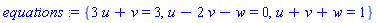 {3*u+v = 3, u-2*v-w = 0, u+v+w = 1}
