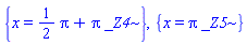 {x = (1/2)*Pi+Pi*_Z4}, {x = Pi*_Z5}