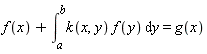 f(x)+int(k(x, y)*f(y), y = a .. b) = g(x)