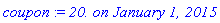 coupon := `20. on January 1, 2015`