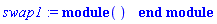 swap1 := module () end module