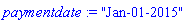 paymentdate := "Jan-01-2015"