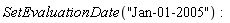SetEvaluationDate("Jan-01-2005")