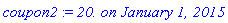 coupon2 := `20. on January 1, 2015`
