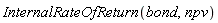 InternalRateOfReturn(bond, npv)