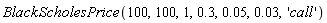 BlackScholesPrice(100, 100, 1, .3, 0.5e-1, 0.3e-1, 'call')
