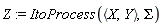 Z := ItoProcess(`<,>`(X, Y), Sigma)