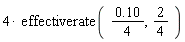 4*effectiverate(.10*(1/4), 2*(1/4))