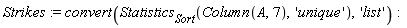 Strikes := convert(Statistics[Sort](Column(A, 7), 'unique'), 'list')