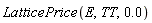LatticePrice(E, TT, 0.)