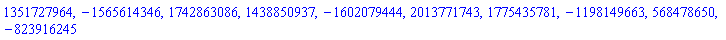 1351727964, -1565614346, 1742863086, 1438850937, -1602079444, 2013771743, 1775435781, -1198149663, 568478650, -823916245