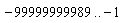 -99999999989 .. -1