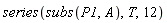 series(subs(P1, A), T, 12)