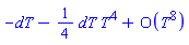 series(-dT-((1/4)*dT)*T^4+O(T^8),T,8)