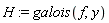 H := galois(f, y)