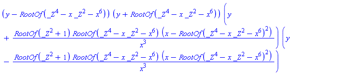 (y-RootOf(_Z^4-x*_Z^2-x^6))*(y+RootOf(_Z^4-x*_Z^2-x^6))*(y+RootOf(_Z^2+1)*RootOf(_Z^4-x*_Z^2-x^6)*(x-RootOf(_Z^4-x*_Z^2-x^6)^2)/x^3)*(y-RootOf(_Z^2+1)*RootOf(_Z^4-x*_Z^2-x^6)*(x-RootOf(_Z^4-x*_Z^2-x^6)^2)/x^3)