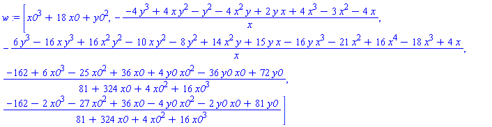[x0^3+18*x0+y0^2, -(-4*y^3+4*x*y^2-y^2-4*x^2*y+2*y*x+4*x^3-3*x^2-4*x)/x, -(6*y^3-16*x*y^3+16*x^2*y^2-10*x*y^2-8*y^2+14*x^2*y+15*y*x-16*y*x^3-21*x^2+16*x^4-18*x^3+4*x)/x, (-162+6*x0^3-25*x0^2+36*x0+4*y0*x0^2-36*y0*x0+72*y0)/(81+324*x0+4*x0^2+16*x0^3), (-162-2*x0^3-27*x0^2+36*x0-4*y0*x0^2-2*y0*x0+81*y0)/(81+324*x0+4*x0^2+16*x0^3)]