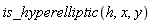 is_hyperelliptic(h, x, y)
