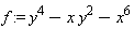 f := y^4-x*y^2-x^6