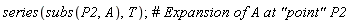 series(subs(P2, A), T);