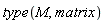 type(M, matrix)