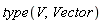 type(V, Vector)
