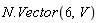 N.Vector(6, V)