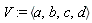 V := `<,>`(a, b, c, d)