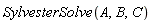 SylvesterSolve(A, B, C)