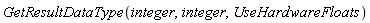 GetResultDataType(integer, integer, UseHardwareFloats)