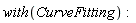 with(CurveFitting):