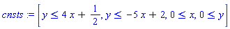 [y <= 4*x+1/2, y <= -5*x+2, 0 <= x, 0 <= y]