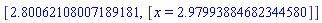 [2.80062108007189181, [x = 2.97993884682344580]]
