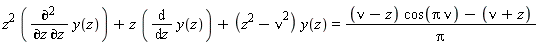 z^2*(diff(y(z), z, z))+z*(diff(y(z), z))+(z^2-nu^2)*y(z) = ((nu-z)*cos(Pi*nu)-nu-z)/Pi