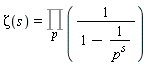 Zeta(s) = Product(1/(1-1/p^s), p)