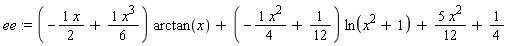 ee := (-(1/2)*x+(1/6)*x^3)*arctan(x)+(-(1/4)*x^2+1/12)*ln(1+x^2)+5*x^2*(1/12)+1/4