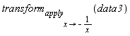 transform[apply[x->-(1)/(x)]](data3)