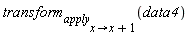 transform[apply[x->x+1]](data4)