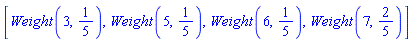 [Weight(3, 1/5), Weight(5, 1/5), Weight(6, 1/5), Weight(7, 2/5)]