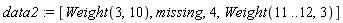 data2 := [Weight(3, 10), missing, 4, Weight(11 .. 12, 3)]