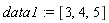 data1 := [3, 4, 5]