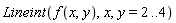 Lineint(f(x, y), x, y = 2 .. 4)